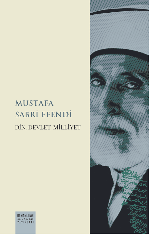 Mustafa Sabri Efendi - Din, Devlet, Milliyet