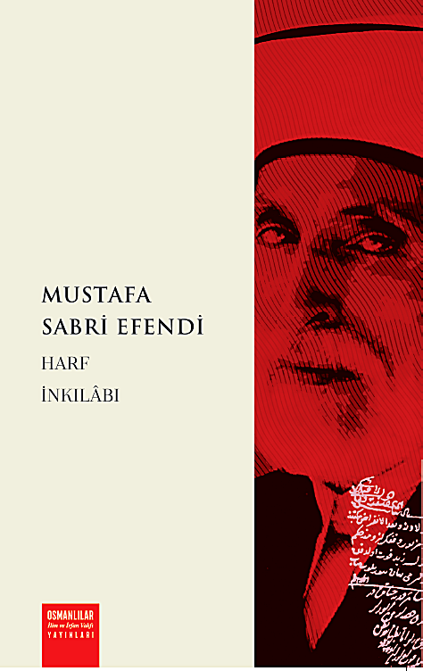 Harf İnkılabı - Mustafa Sabri Efendi